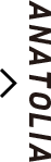 ANATOLIA